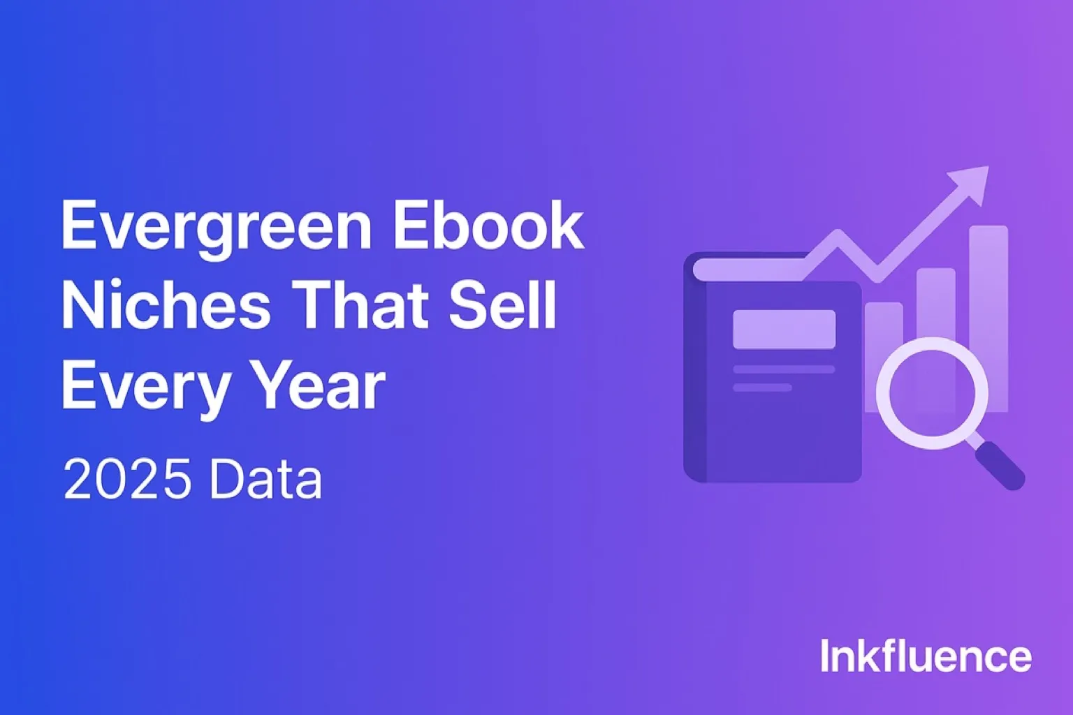 Evergreen Ebook Niches 2026 (Timeless Topics That Sell)