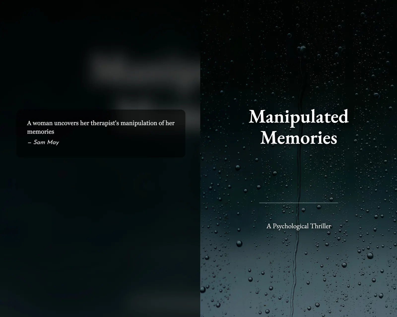 Full wrap paperback cover for Manipulated Memories: the back cover on the left with the book description and author name over a dark background, a narrow blank spine, and the front cover on the right with the title and the line A Psychological Thriller over a rain-covered window photo